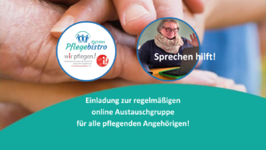 Read more about the article Einladung zur regelmäßigen online Austauschgruppe für alle pflegenden Angehörigen.