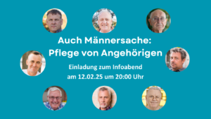 Read more about the article Auch Männersache: Pflege von Angehörigen –                       Neuer Pflege- und Austauschkurs